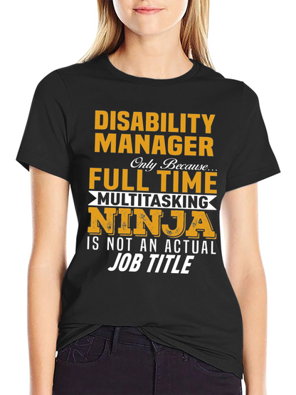 Disability Manager Multitasking Ninja T-Shirt