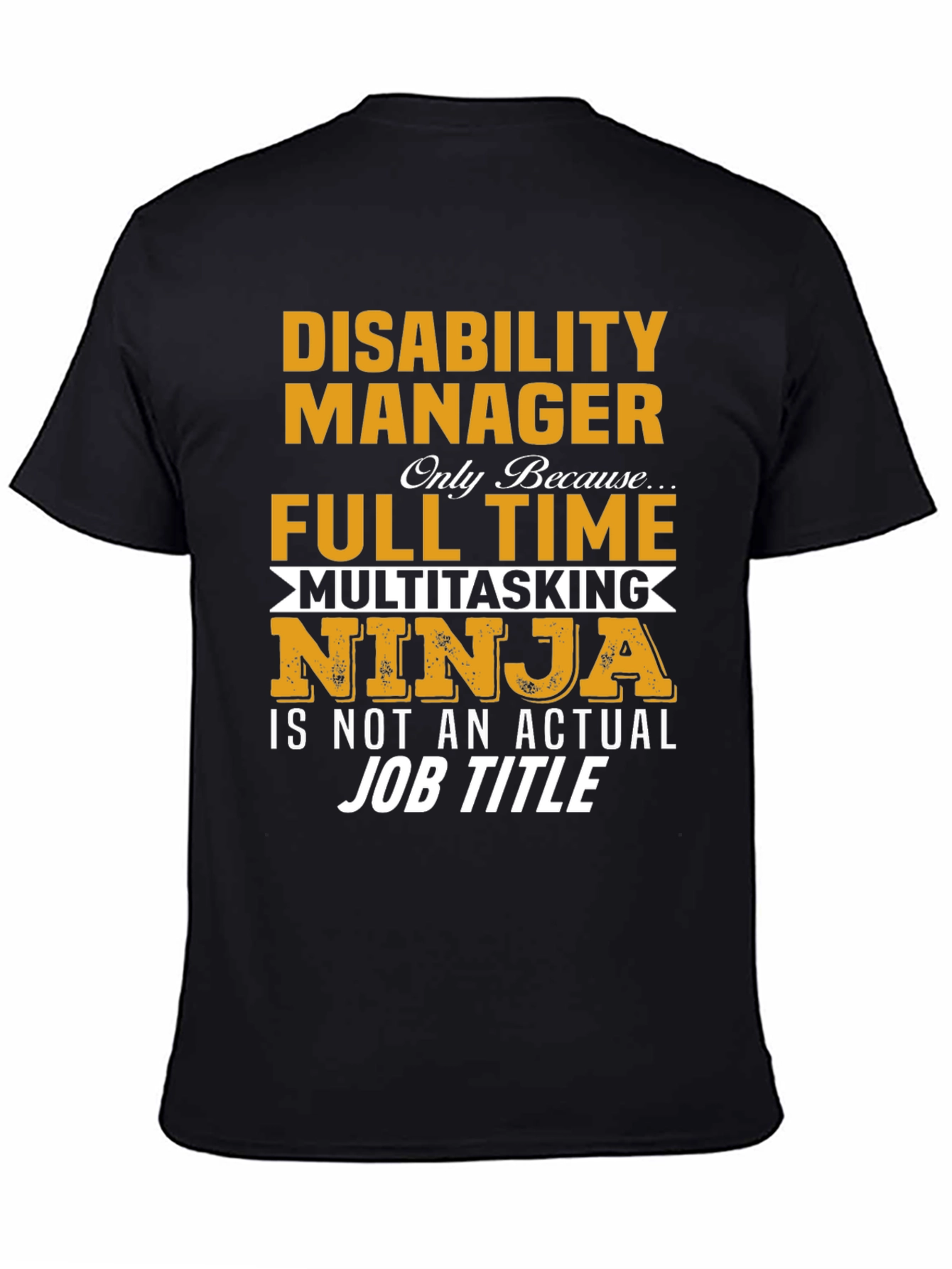 Disability Manager Multitasking Ninja T-Shirt