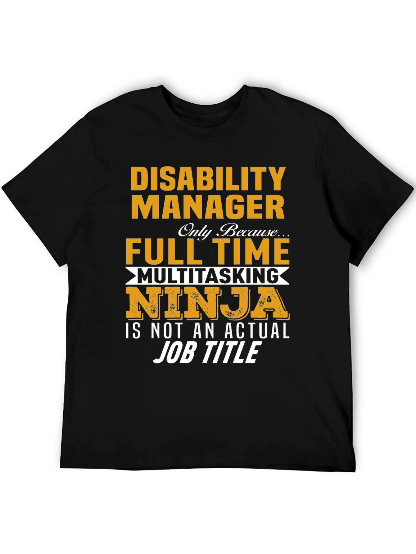 Disability Manager Multitasking Ninja T-Shirt