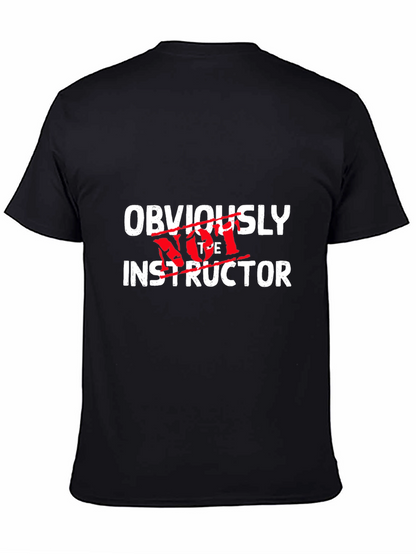 Obviously Not The Instructor Graphic Tee