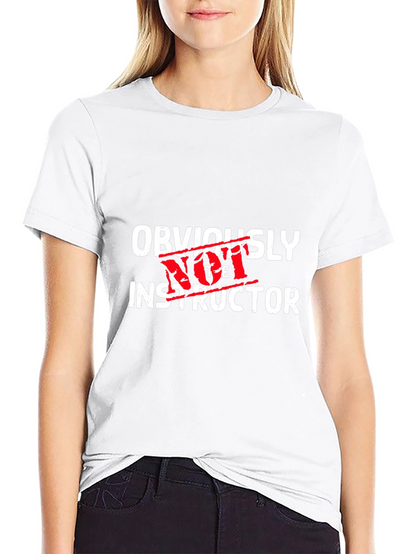 Obviously Not The Instructor Graphic Tee