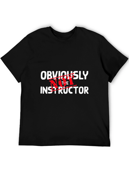 Obviously Not The Instructor Graphic Tee