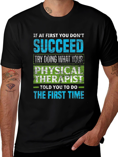 Physical Therapist Humor T-Shirt - Sarcastic Quote