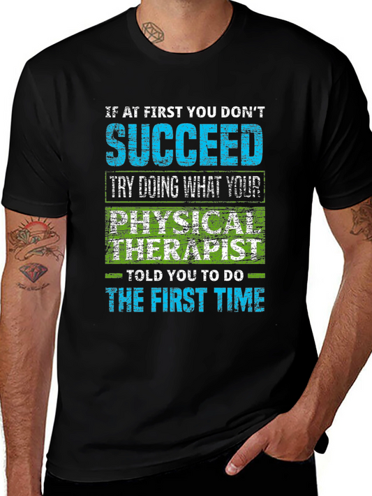 Physical Therapist Humor T-Shirt - Sarcastic Quote