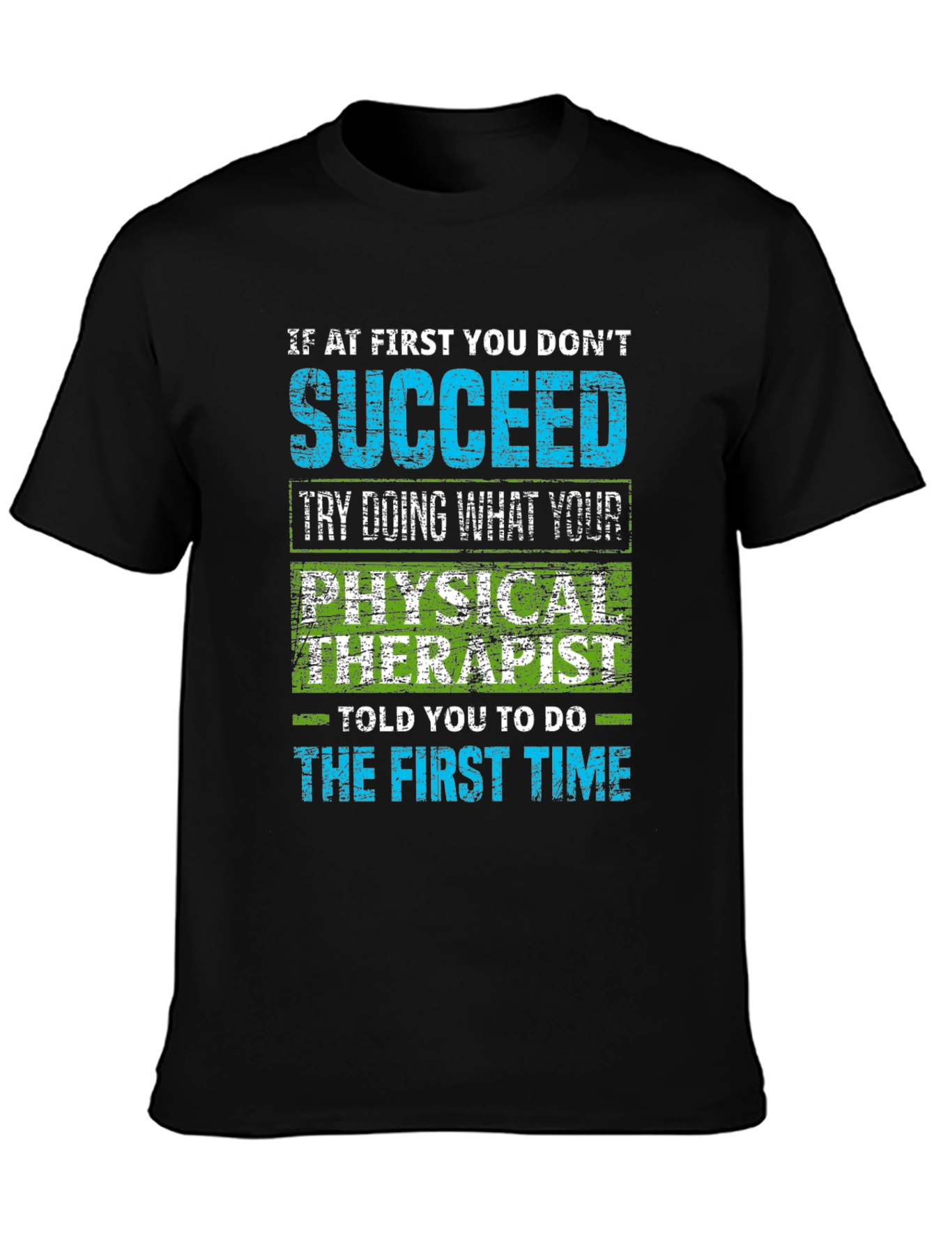 Physical Therapist Humor T-Shirt - Sarcastic Quote