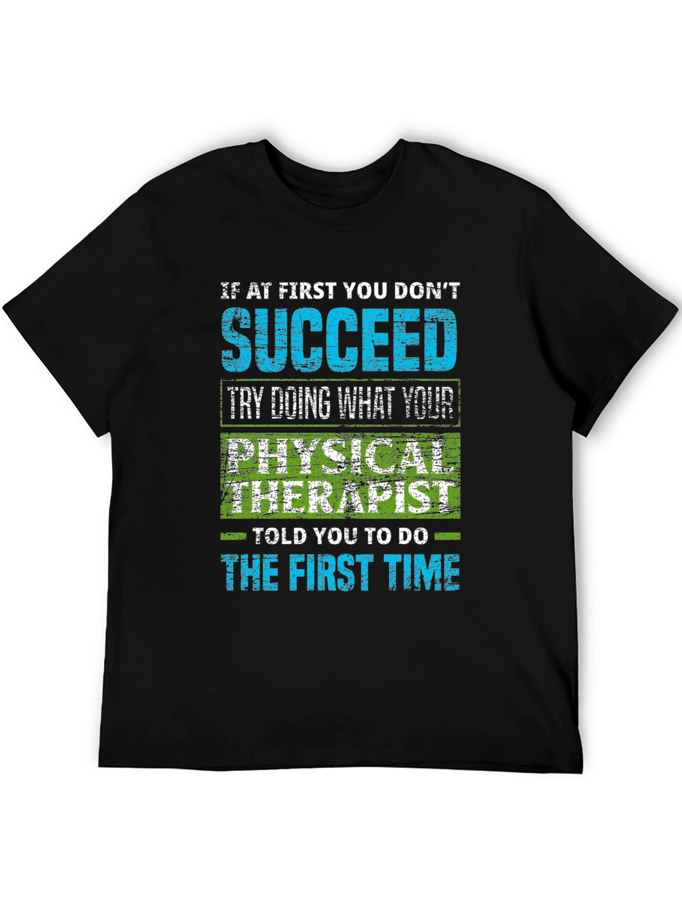 Physical Therapist Humor T-Shirt - Sarcastic Quote