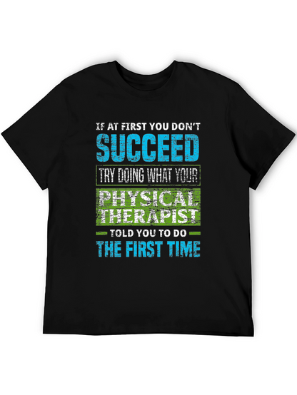 Physical Therapist Humor T-Shirt - Sarcastic Quote