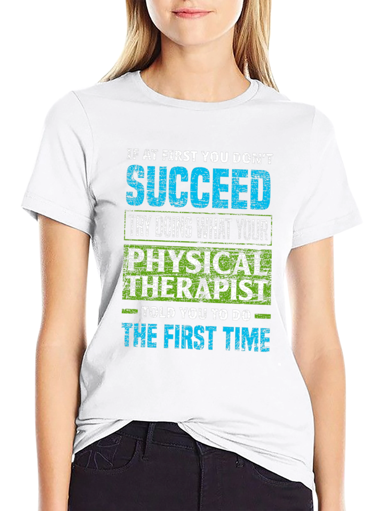 Physical Therapist Humor T-Shirt - Sarcastic Quote