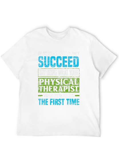 Physical Therapist Humor T-Shirt - Sarcastic Quote