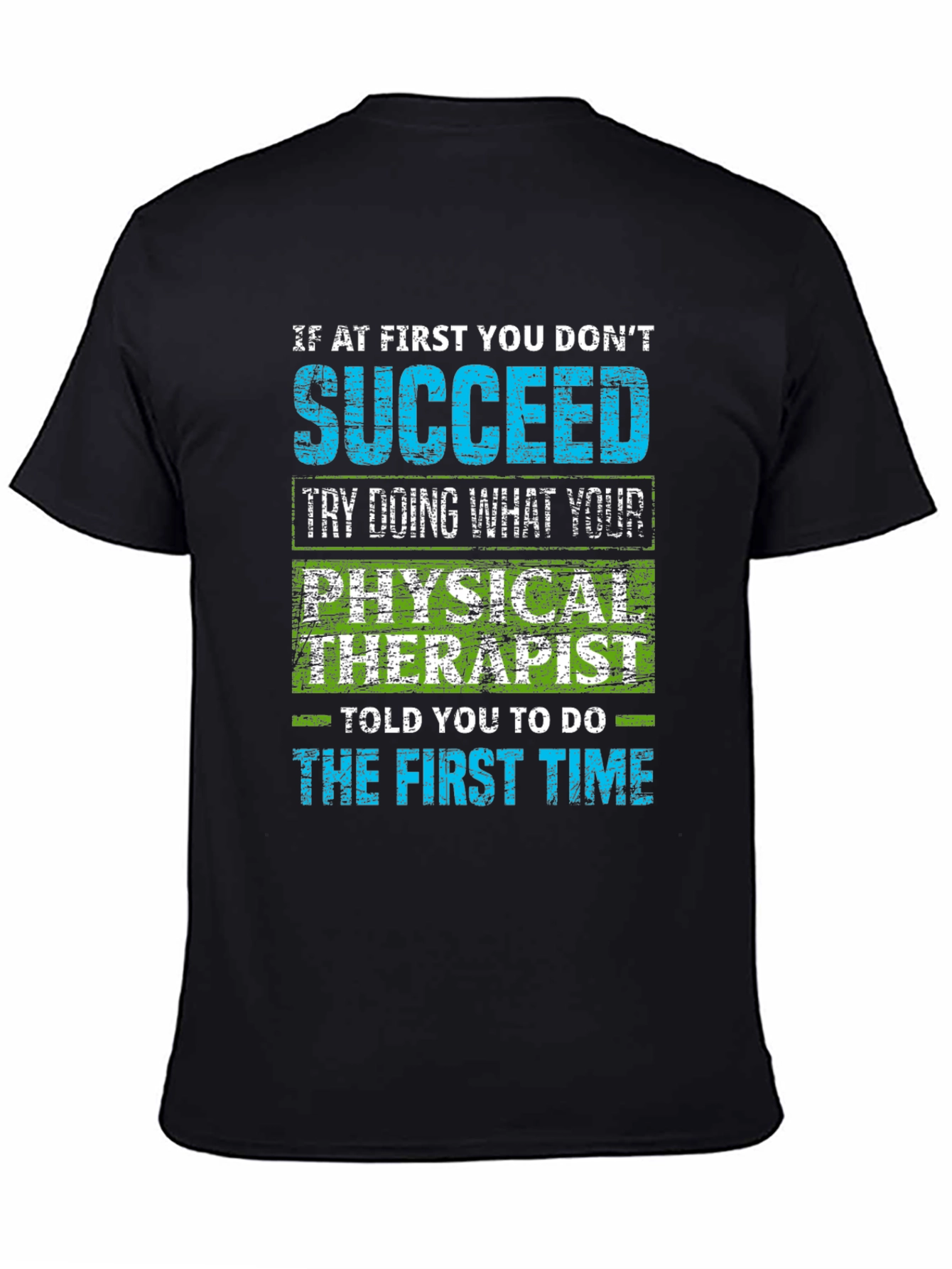 Physical Therapist Humor T-Shirt - Sarcastic Quote