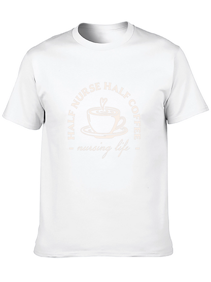 Half Nurse Half Coffee T-Shirt - Nursing Life Tee