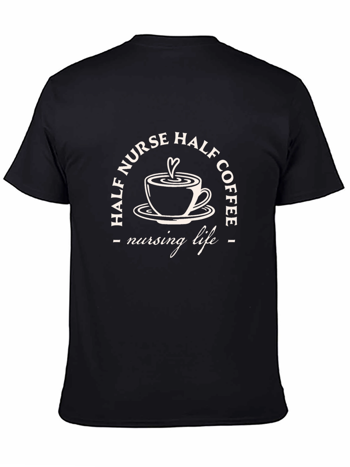 Half Nurse Half Coffee T-Shirt - Nursing Life Tee