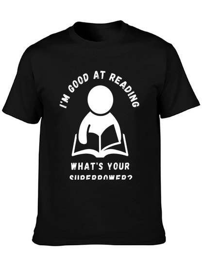 Im Good At Reading T-Shirt - Superpower Graphic Tee