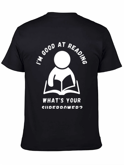 Im Good At Reading T-Shirt - Superpower Graphic Tee