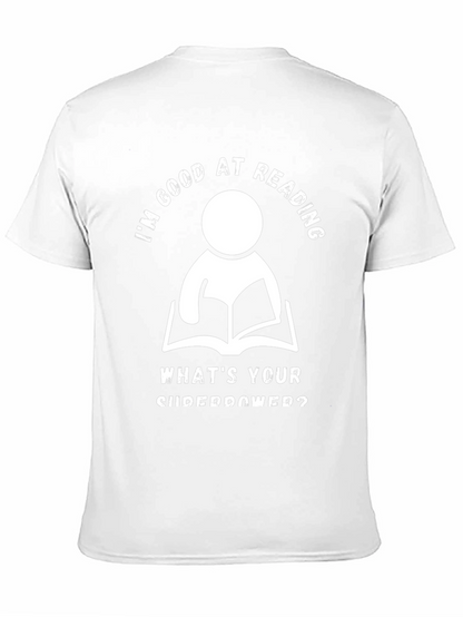 Im Good At Reading T-Shirt - Superpower Graphic Tee