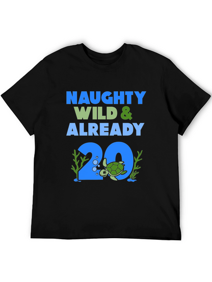 Naughty Wild & Already 20 Turtle Graphic Tee