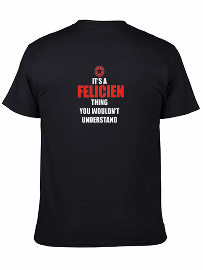 Its a Felicien Thing T-Shirt