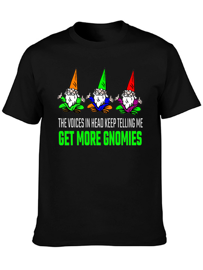 Get More Gnomies Funny Graphic T-Shirt