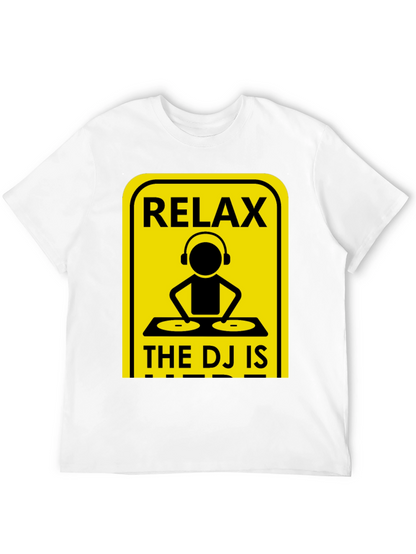 Relax The DJ Is Here Graphic Tee
