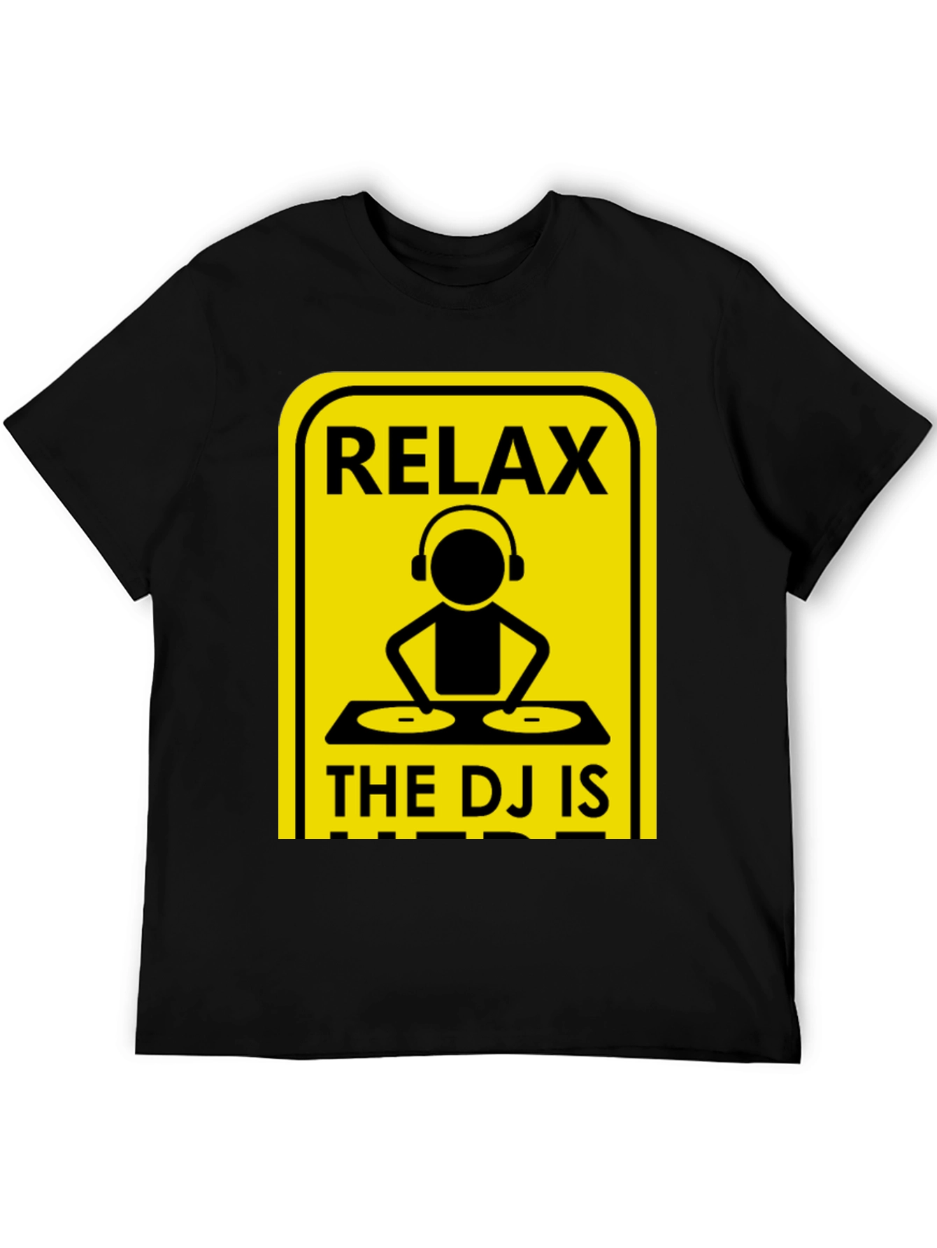 Relax The DJ Is Here Graphic Tee