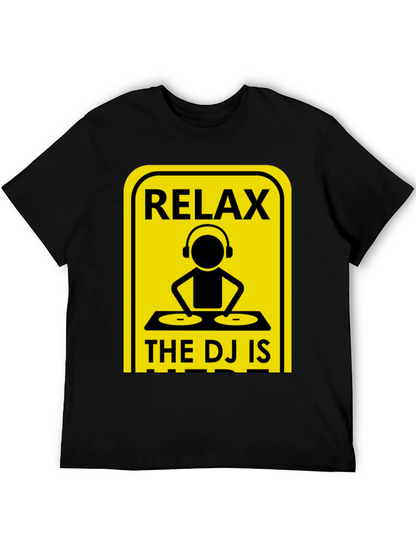 Relax The DJ Is Here Graphic Tee