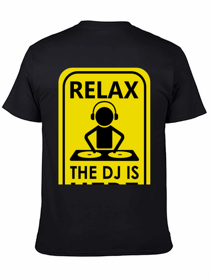 Relax The DJ Is Here Graphic Tee