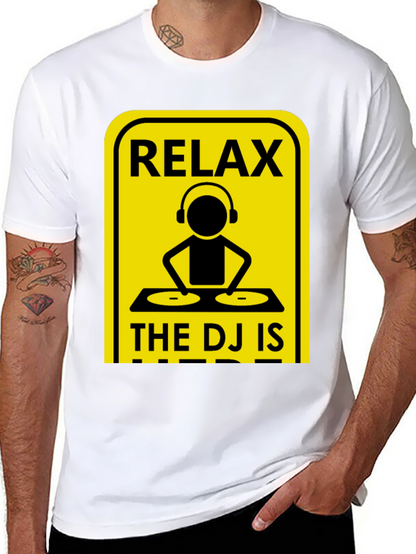 Relax The DJ Is Here Graphic Tee