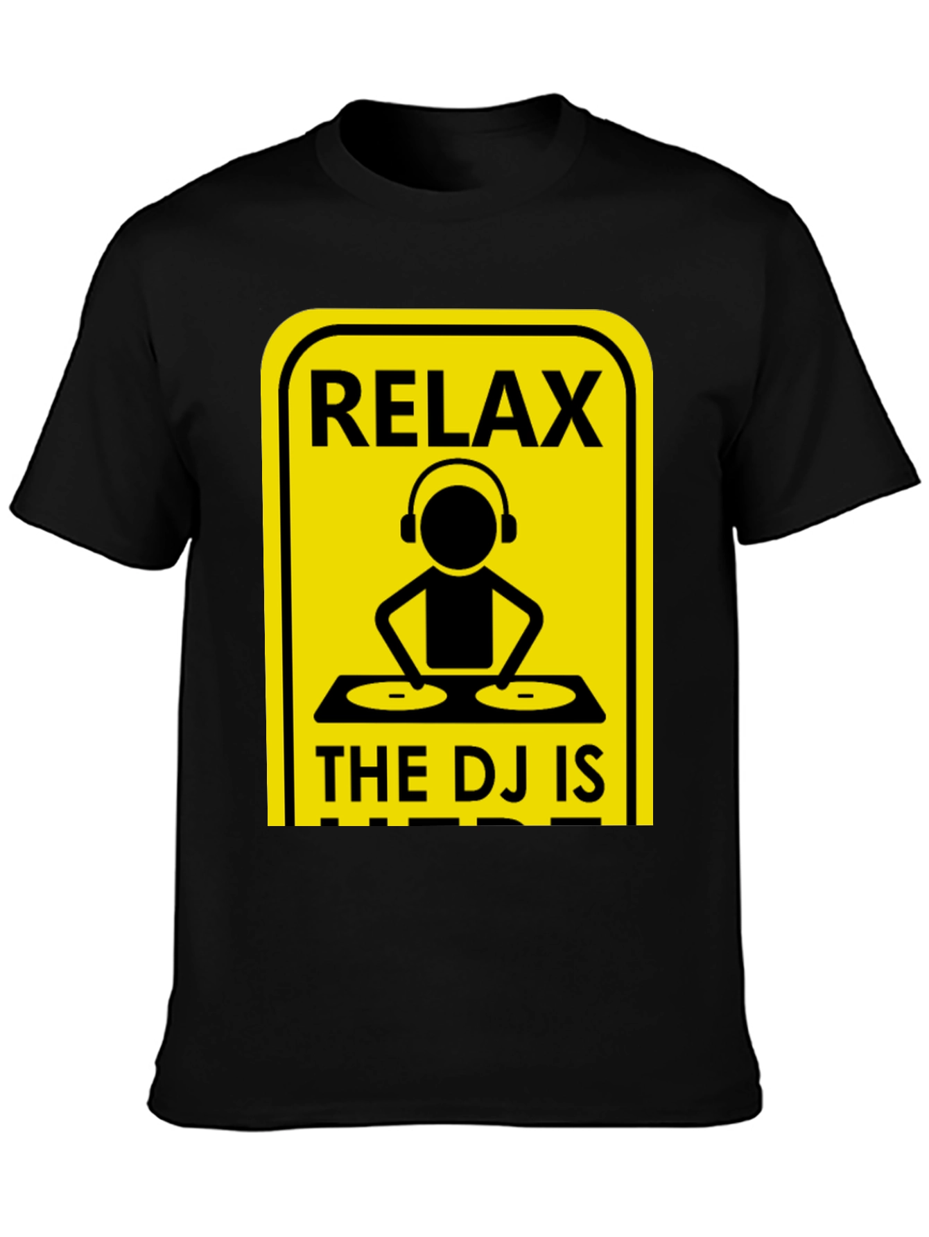 Relax The DJ Is Here Graphic Tee