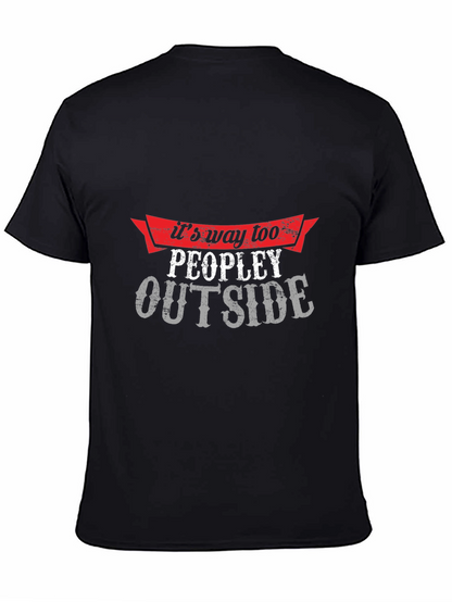 Its Way Too Peopley Outside Graphic Tee