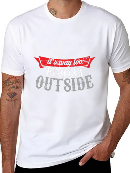 Its Way Too Peopley Outside Graphic Tee