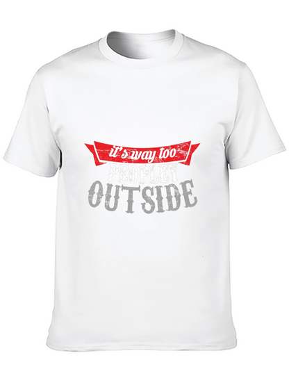 Its Way Too Peopley Outside Graphic Tee