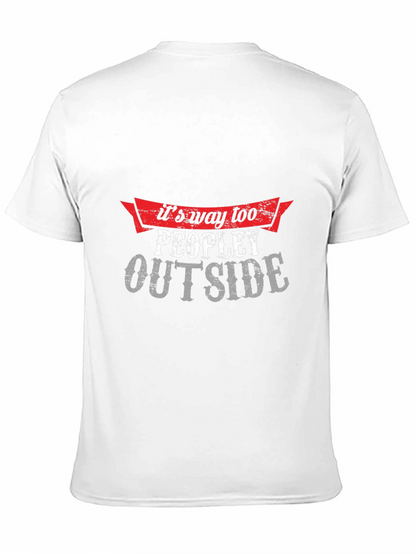 Its Way Too Peopley Outside Graphic Tee