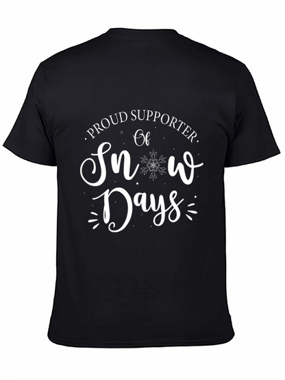 Snow Days Supporter T-Shirt - Winter Fun Tee