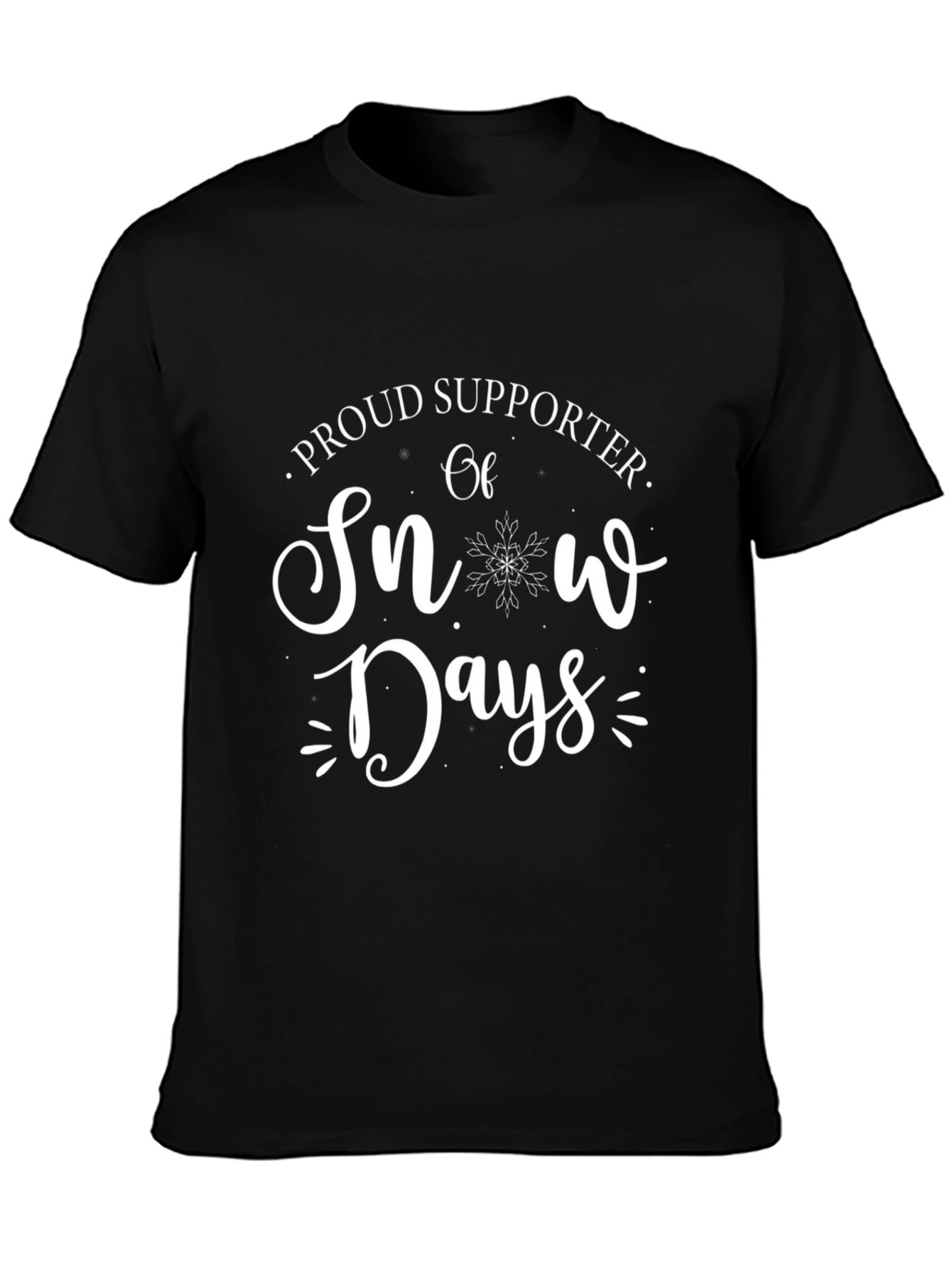 Snow Days Supporter T-Shirt - Winter Fun Tee