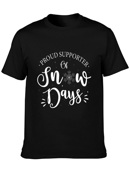 Snow Days Supporter T-Shirt - Winter Fun Tee