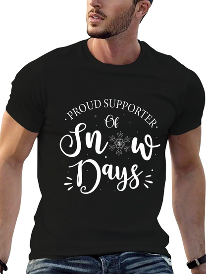 Snow Days Supporter T-Shirt - Winter Fun Tee