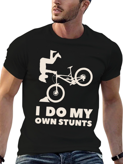 I Do My Own Stunts T-Shirt