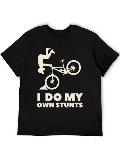 I Do My Own Stunts T-Shirt