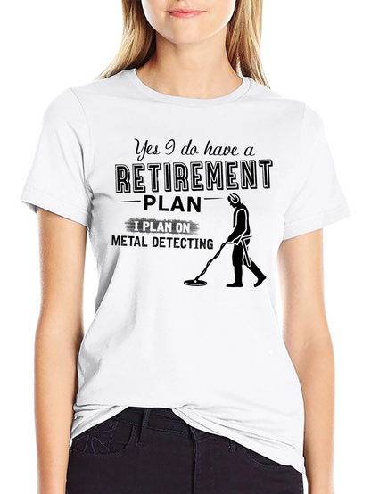 Retirement Plan Metal Detecting Black T-Shirt