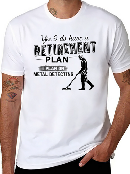 Retirement Plan Metal Detecting Black T-Shirt