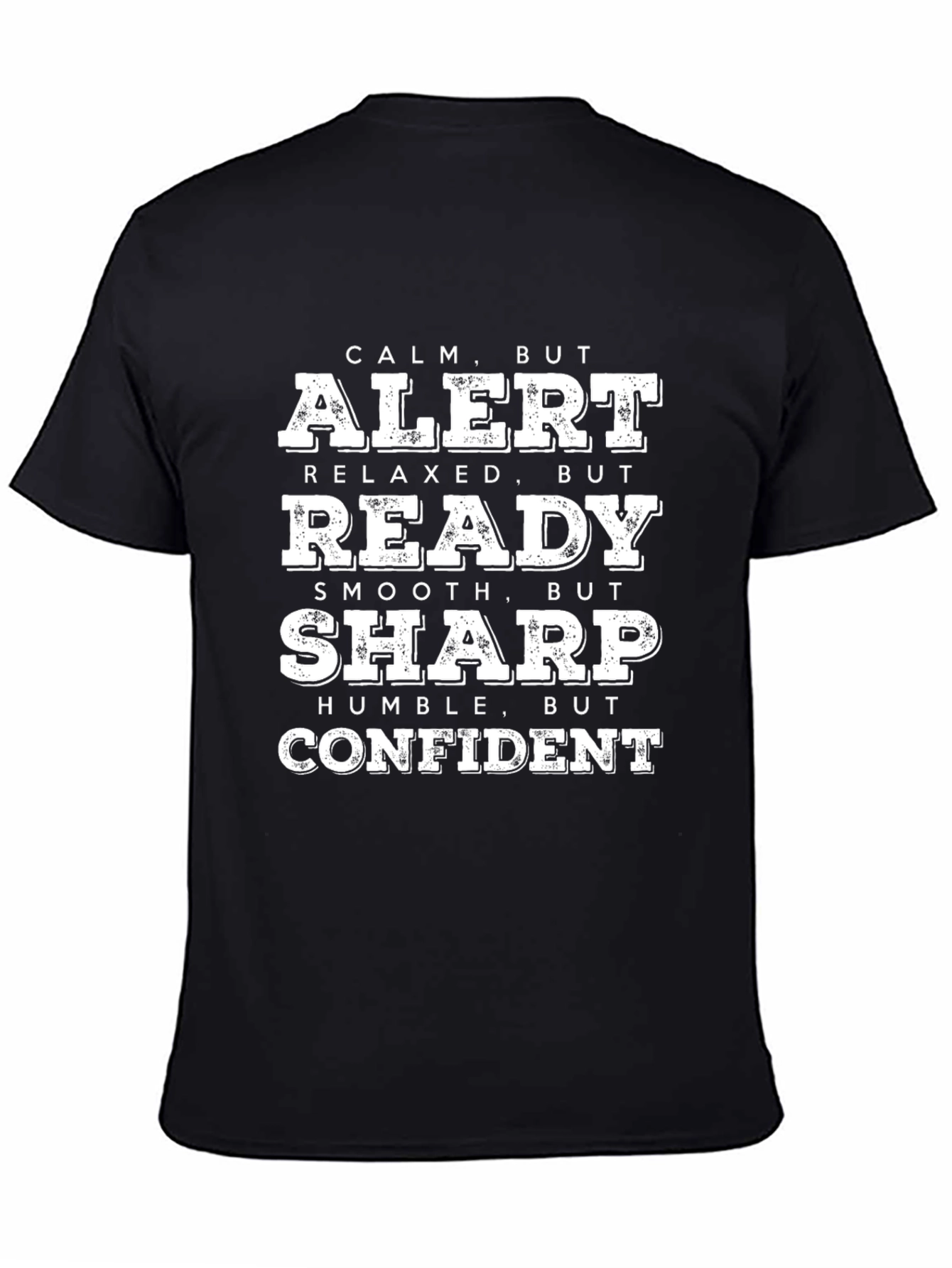 Calm Alert Ready Sharp Confident Graphic Tee