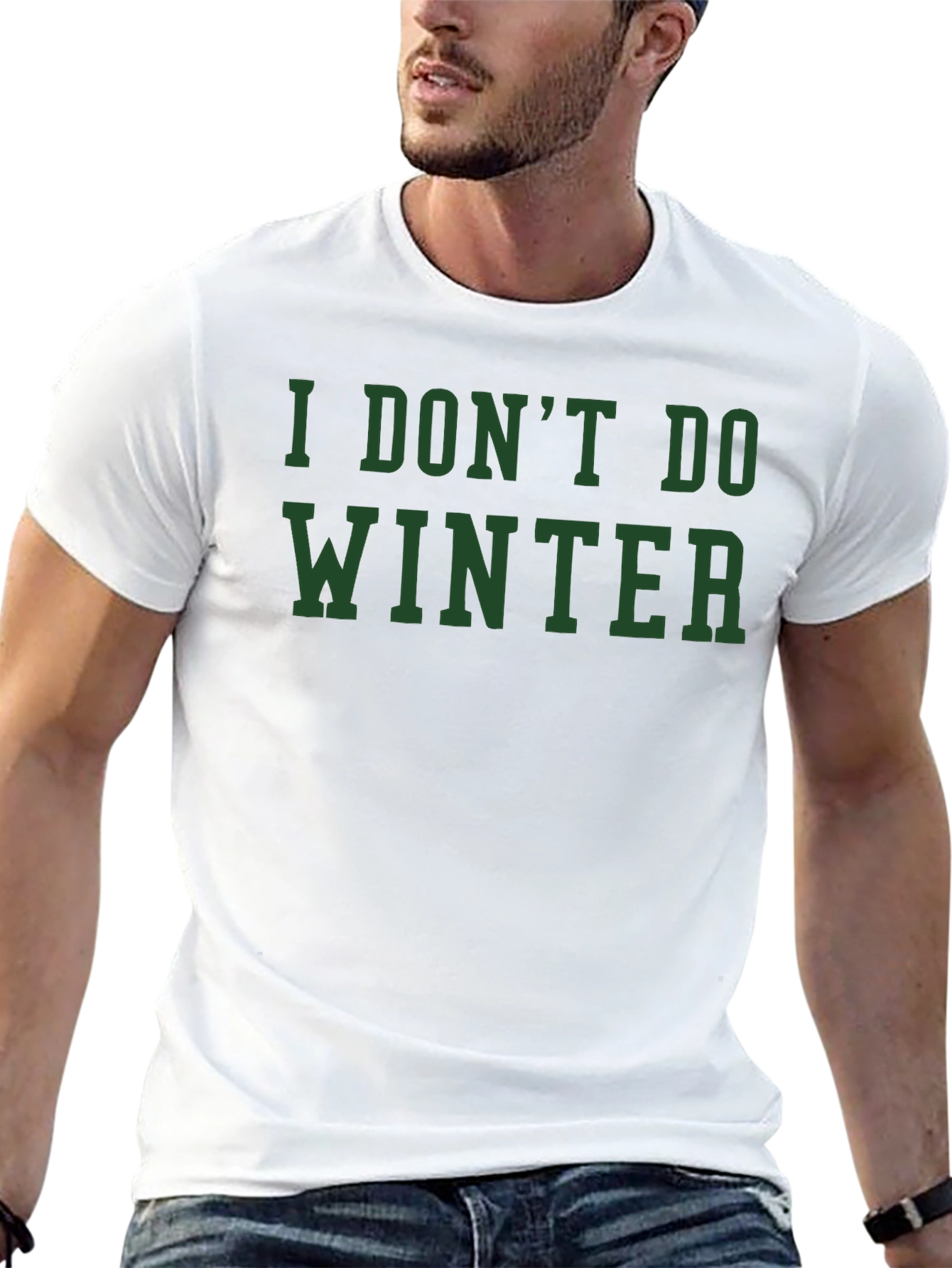 I Dont Do Winter Graphic Tee