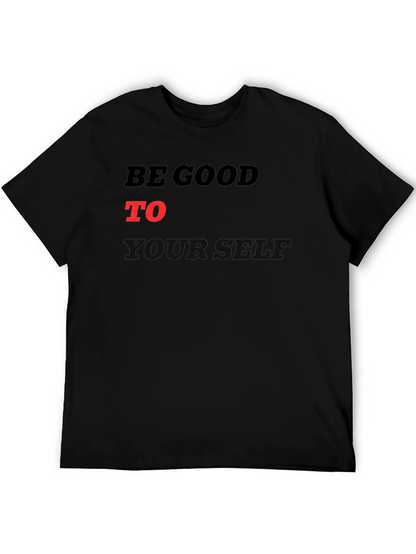 Be Good To Yourself Graphic T-Shirt