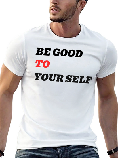 Be Good To Yourself Graphic T-Shirt