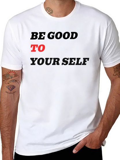 Be Good To Yourself Graphic T-Shirt