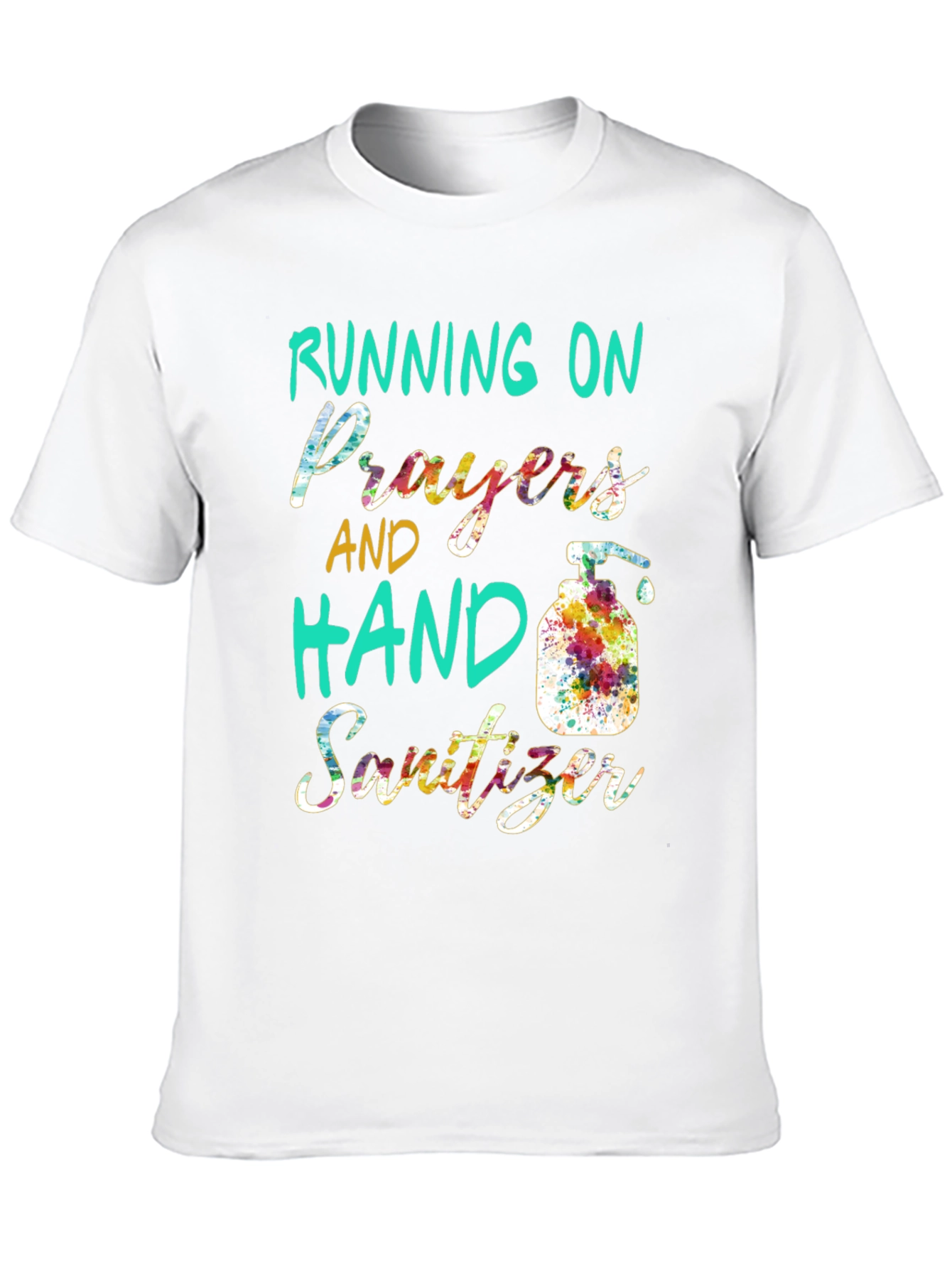Running on Prayers & Hand Sanitizer T-Shirt
