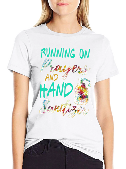 Running on Prayers & Hand Sanitizer T-Shirt
