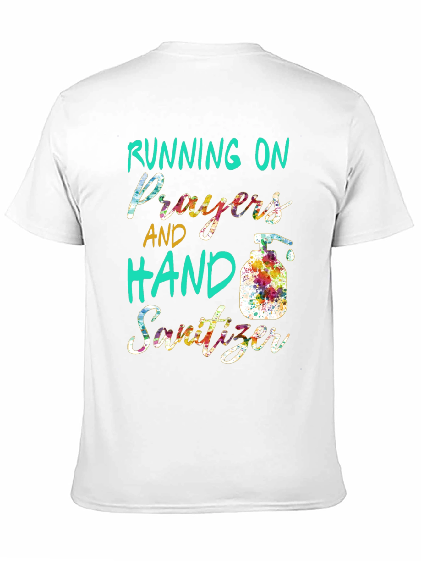 Running on Prayers & Hand Sanitizer T-Shirt