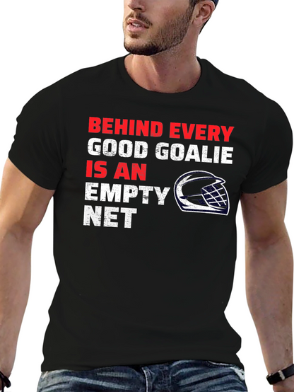 Hockey Goalie T-Shirt - Behind Every Good Goalie