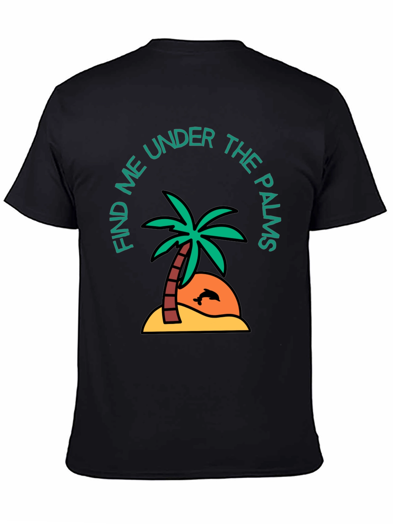 Find Me Under the Palms Graphic T-Shirt